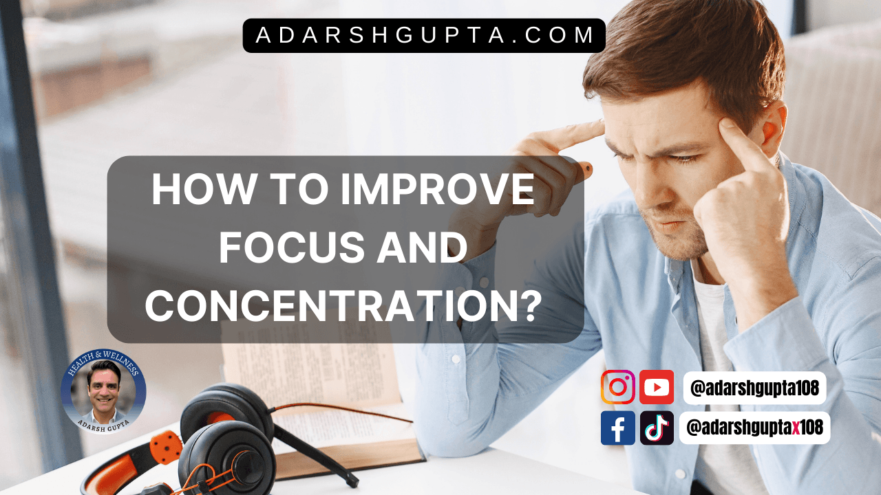 How to Improve Focus and Concentration in a Distracted World?