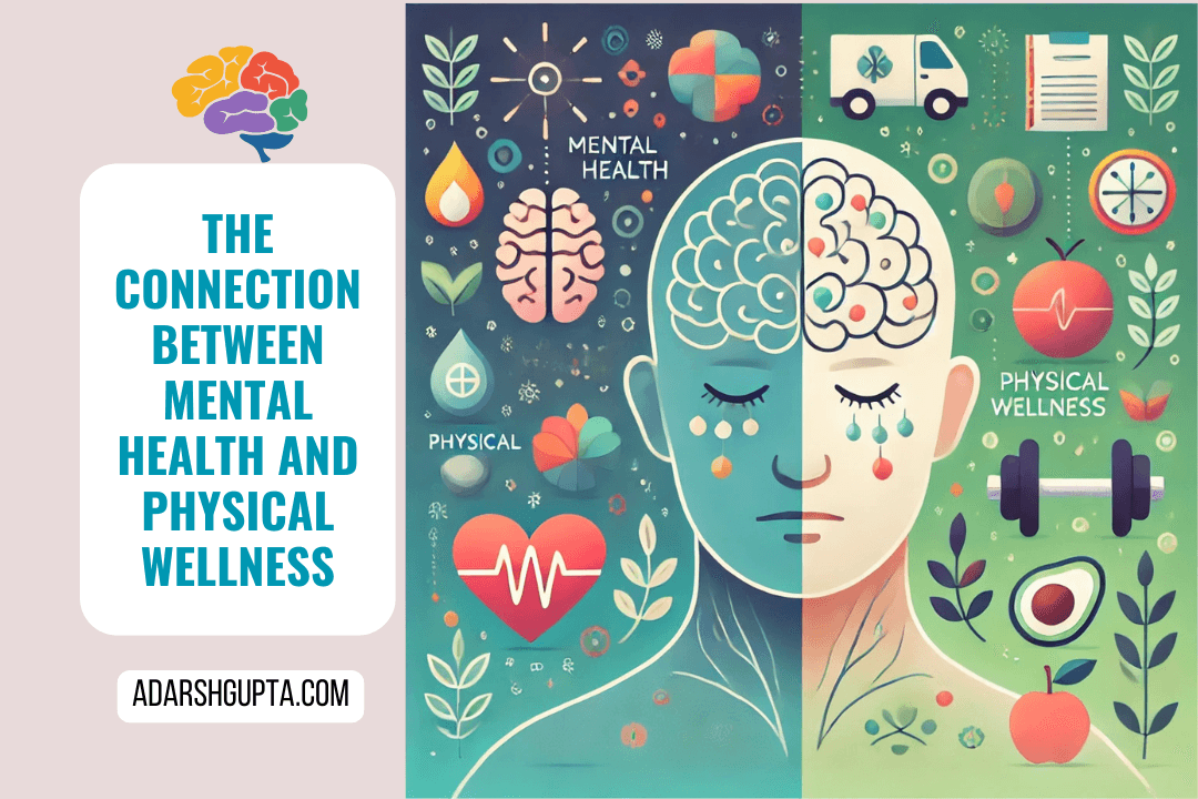 The Connection Between Mental Health and Physical Wellness: A Holistic Approach